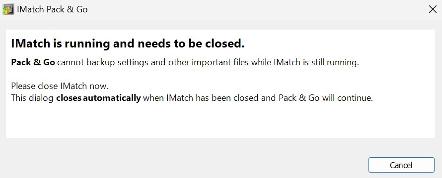 The notice displayed when IMatch is still running when Pack & Go starts.
