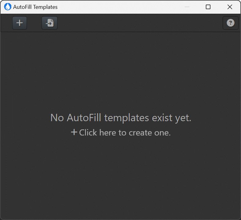 A screen shot of the AutoFill Template Manager. No templates have been created yet.
